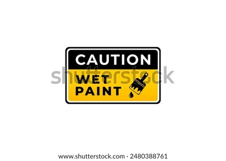 Wet paint sign or caution wet paint vector isolated. Best wet paint sign for anything design, print, and more about caution wet paint.