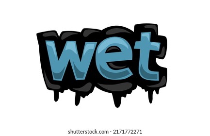 WET vector graffiti writing on white background