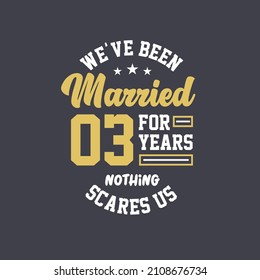 We've been Married for 3 years, Nothing scares us. 3rd anniversary celebration