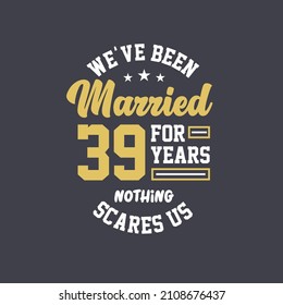 Hemos estado casados por 39 años, nada nos asusta. Celebración del 39° aniversario