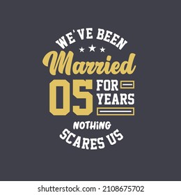 We've been Married for 5 years, Nothing scares us. 5th anniversary celebration