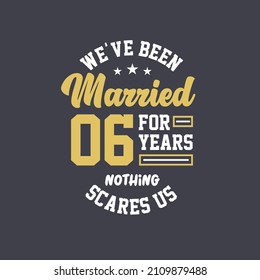 We've been Married for 6 years, Nothing scares us. 6th anniversary celebration
