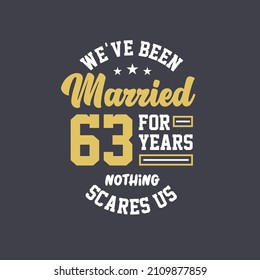 We've been Married for 63 years, Nothing scares us. 63rd anniversary celebration