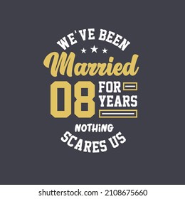 We've been Married for 8 years, Nothing scares us. 8th anniversary celebration