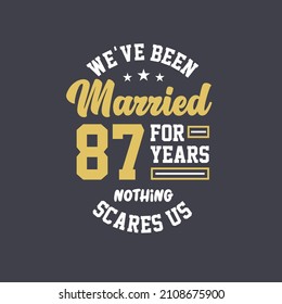 We've been Married for 87 years, Nothing scares us. 87th anniversary celebration