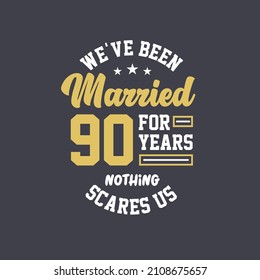 We've been Married for 90 years, Nothing scares us. 90th anniversary celebration