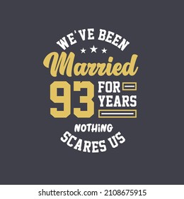 We've been Married for 93 years, Nothing scares us. 93rd anniversary celebration
