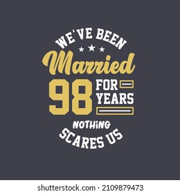 We've been Married for 98 years, Nothing scares us. 98th anniversary celebration