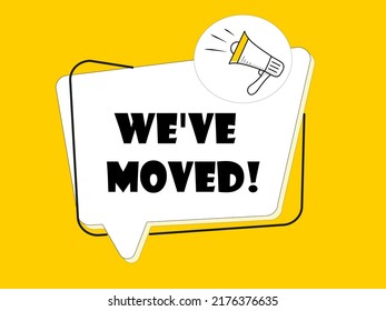 We've Moved. Badge with megaphone icon. Flat vector illustration on yellow background.