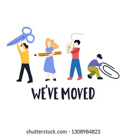 We've Moved Concept. Tiny People Icons. Hand Drawn Vector Lettering Illustration.