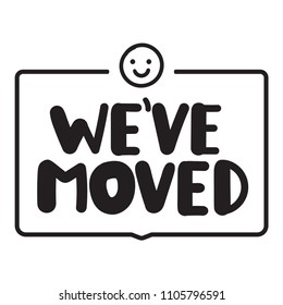 We've moved. Flat vector badge illustration on white background.