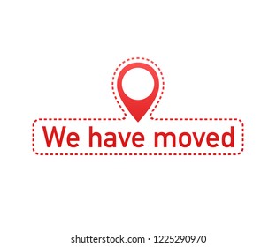 We've moved. Moving office sign. Clipart image isolated on white background. Vector stock illustration.