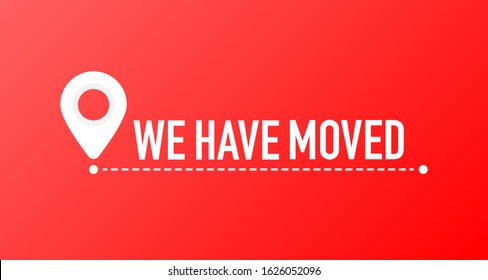 We've moved. Moving office sign. Clipart image isolated on red background.