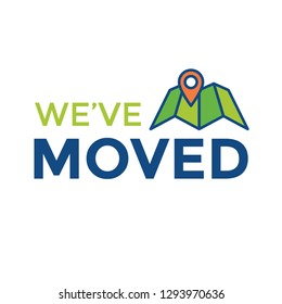 We've Moved Sign with Text Typography and icon to convey moving