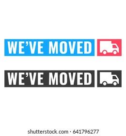 We've moved. Two ribbon with truck icon. Flat vector illustration on white background.