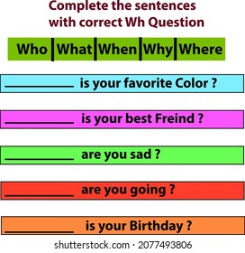 Wh Question Worksheet, complete the sentences exercise page, online study material