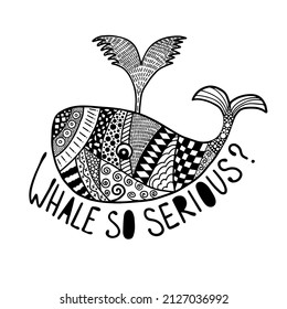 Whale, cartoon style vector illustration isolated on white background. Inscription - Whale so serious.