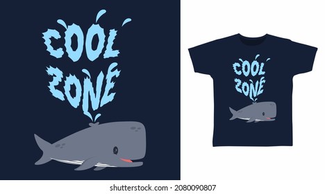 Whale cool zone cartoon tshirt design