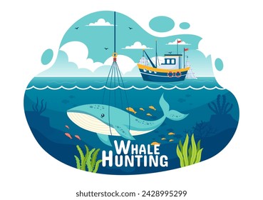 Whale Hunting Vector Illustration with the Activity of Catch Whales to Obtain Products that Humans can use by Illegally in Flat Cartoon Background
