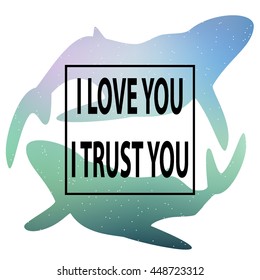 Whale. Marine fish in love.Blurring the heavenly background with the quote "I love you, I trust you" Vector illustration