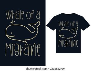 Whale of a Migra illustrations for print-ready T-Shirts design