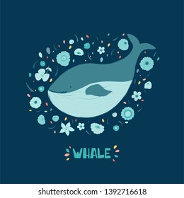 Whale on hand drawn floral background. Lovely handwritten lettering. Wild rainforest animal vector poster. Flowers and leaves composition. Cute cartoon whale with flowers- Vector