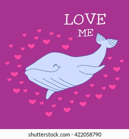 Whale on violet background with hearts and the words Love me. Summer vector  poster.