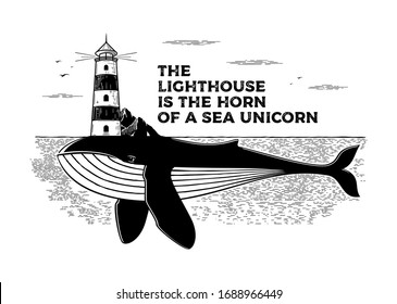Whale in the sea with lighthouse. Poster with inspirational text The lighthouse is the horn of a sea unicorn. Vector illustration