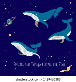 Whales and towel in space among the stars. Caption "So Long, and Thanks for all the Fish". Concept book by Douglas Adams The Hitchhiker's Guide to the Galaxy