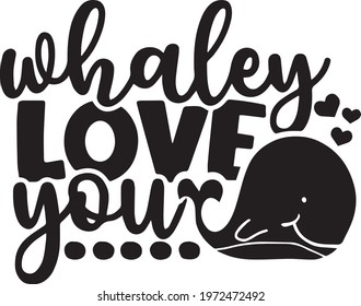 whaley love your logo inspirational positive quotes, motivational, typography, lettering design