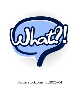what, ask, question lettering, cartoon exclusive font label tag expression, sounds illustration with shadow. Comic text sound effects. Vector comic bubble icon speech phrase. Comics book balloon.