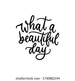 What beautiful day black ink lettering card vector illustration. Cute handwritten cursive flat style. Happiness and good day concept. Isolated on white background