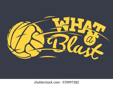 What A Blast Tee Print Lettering Design With Old Fashioned Soccer Football Leather Ball Illustration.  Vector Image.