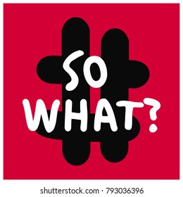 So What in Brush Lettering Vector Illustration Design