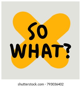 So What in Brush Lettering Vector Illustration Design