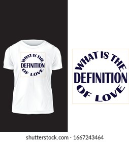 What is the definition of love, typography, print, vector illustration t-shirt