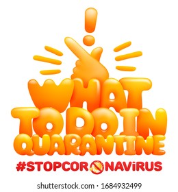What to do in quarantine title in cartoon style isolated on white background. Vector illustration