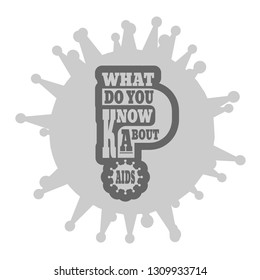 What do you know about AIDS question. Medical education relative illustration. Scientific medical designs. Virus diseases relative theme.
