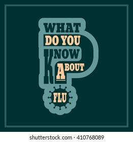 What do you know about flu question. Medical education relative illustration