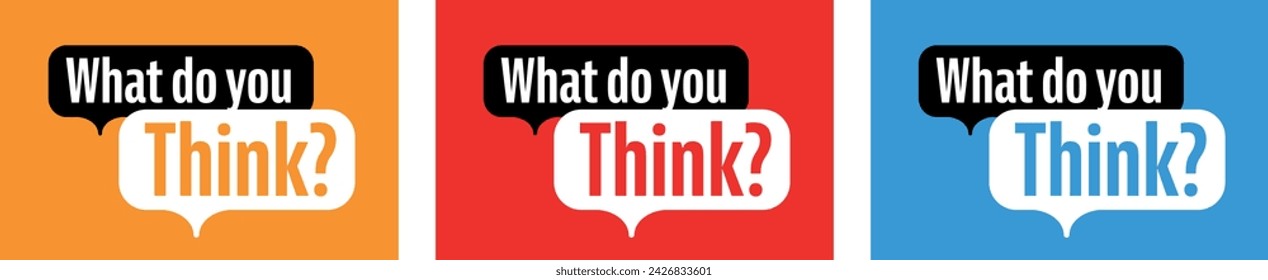 What do you think? on speech bubble