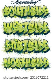 What do you represent....Southside - Westside - Eastside - Northside....This graffiti design is a vibrant and eye-catching piece that was created using vector graphics. The design features bold and