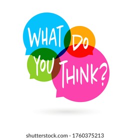 What do you think ? on speech bubble