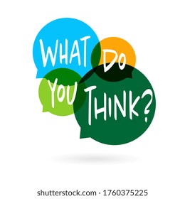 What do you think ? on speech bubble