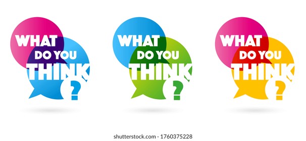 What do you think ? on speech bubble