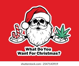 O que você quer para o vetor de natal de Papai Noel. Natal de Santa Cannabis