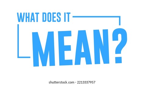 What Does It Mean Design Vector Label