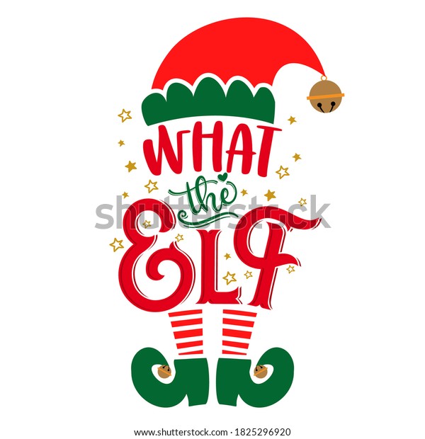 What the Elf (what the hell) - phrase for\
Christmas clothes or ugly sweaters. Hand drawn lettering for Xmas\
greetings cards, invitations. Good for t-shirt, mug, gift tag,\
printing press. Little\
Elf.