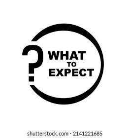 what to expect sign on white background