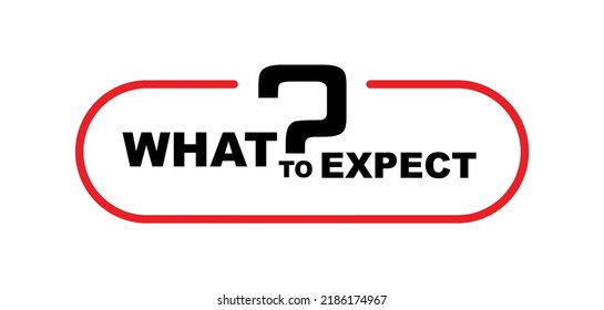 what to expect sign on white background