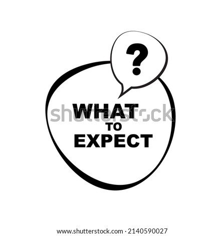 what to expect sign on white background